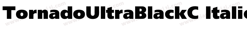 TornadoUltraBlackC Italic字体转换